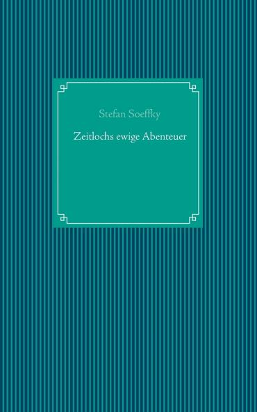 Zeitlochs ewige Abenteuer