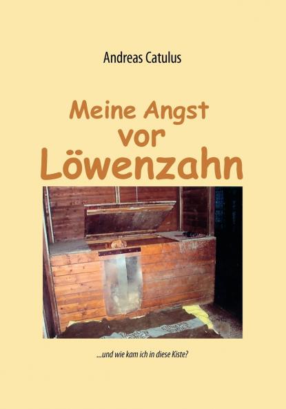 Meine Angst vor Löwenzahn