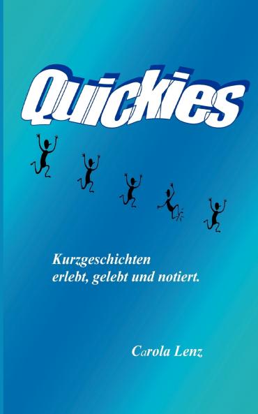 Quickies oder Lebensfetzen