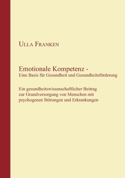 Emotionale Kompetenz - Eine Basis für Gesundheit und Gesundheitsförderung