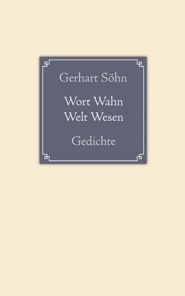 Wort Wahn Welt Wesen