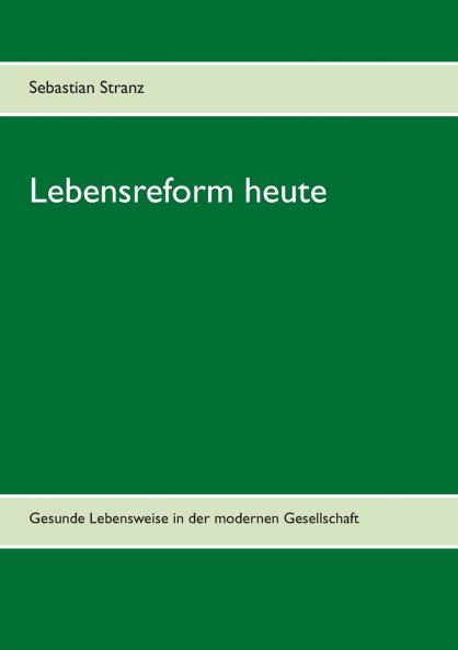 Lebensreform heute
