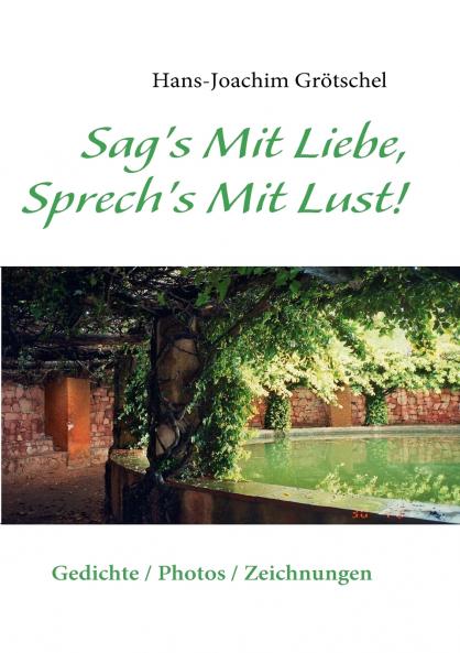 Sag's Mit Liebe Sprech's Mit Lust