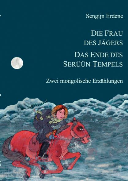 Die Frau des Jägers Das Ende des Serüün-Tempels