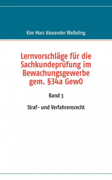 Lernvorschläge für die Sachkundeprüfung im Bewachungsgewerbe gem. §34a GewO