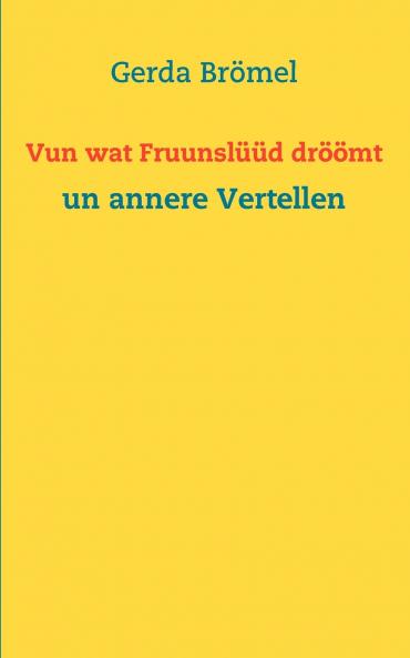 Vun wat Fruunsl����d dr����mt