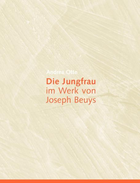 Die Jungfrau im Werk von Joseph Beuys