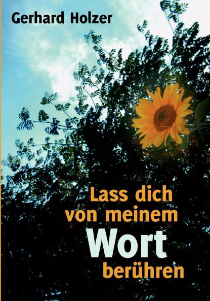 Lass dich von meinem Wort berühren