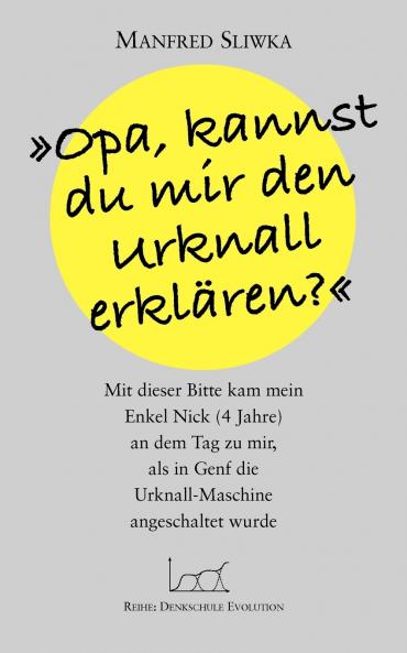 Opa kannst du mir den Urknall erklären ?
