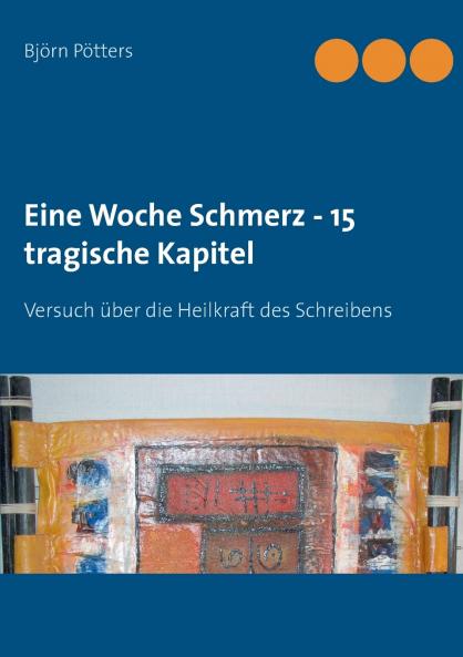 Eine Woche Schmerz - 15 tragische Kapitel