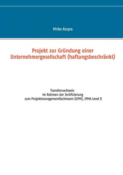 Projekt zur Gründung einer Unternehmergesellschaft (haftungsbeschränkt)