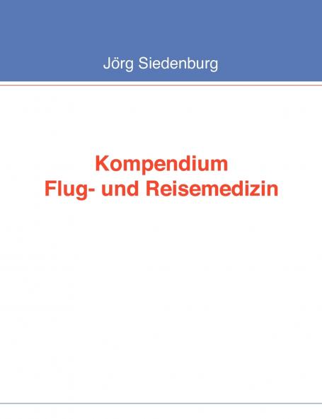Kompendium Flug- und Reisemedizin