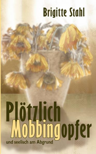 Plötzlich Mobbingopfer