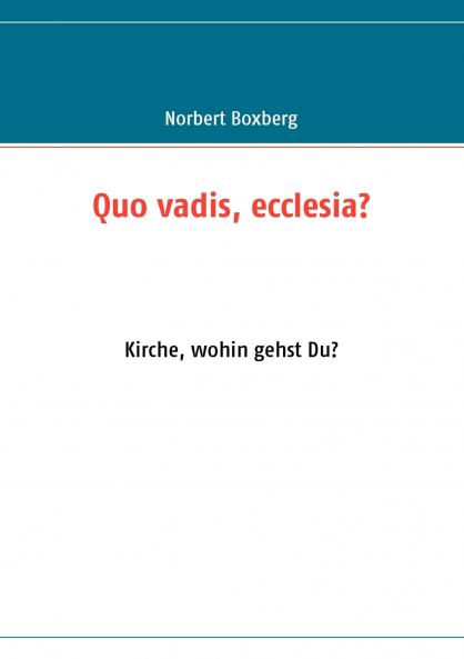 Quo vadis ecclesia?