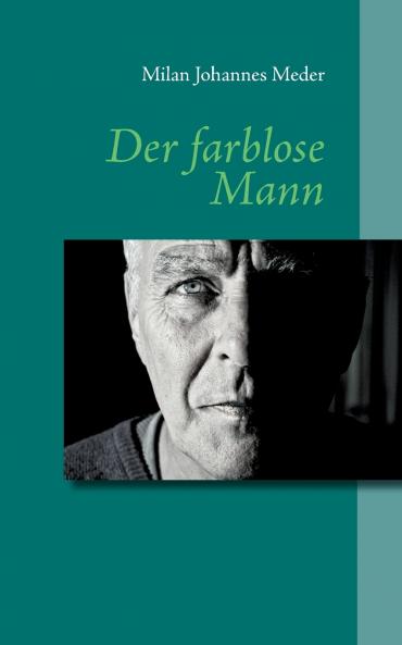 Der farblose Mann