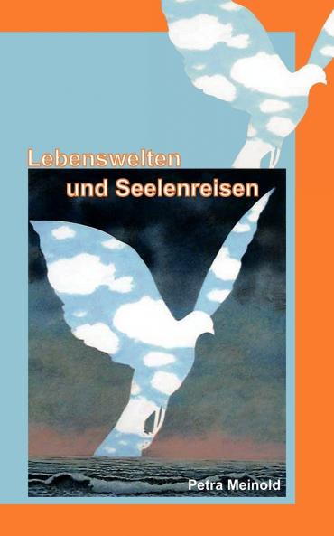 Lebenswelten und Seelenreisen