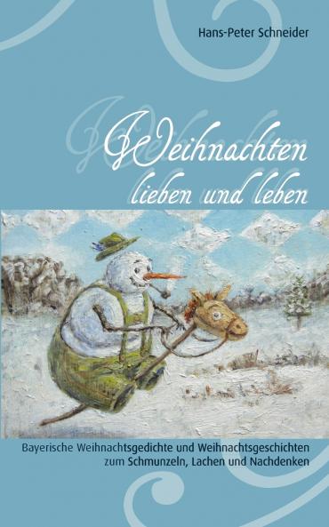 Weihnachten lieben und leben