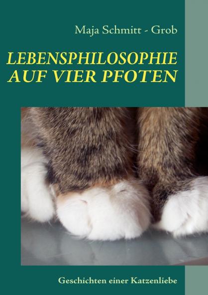 LEBENSPHILOSOPHIE AUF VIER PFOTEN