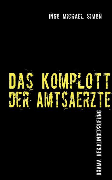 Das Komplott der Amtsärzte
