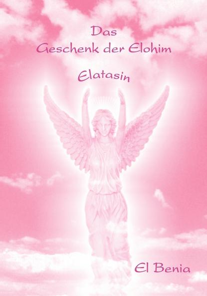 Das Geschenk der Elohim