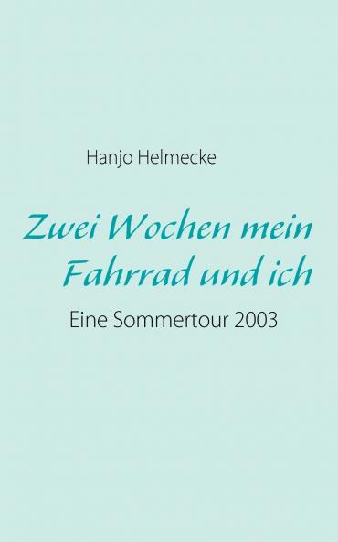 Zwei Wochen mein Fahrrad und ich