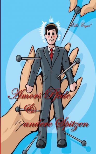 Amors Pfeile und andere Spitzen