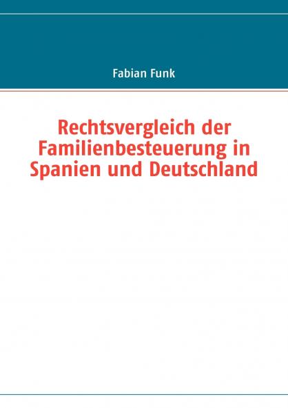 Rechtsvergleich der Familienbesteuerung in Spanien und Deutschland
