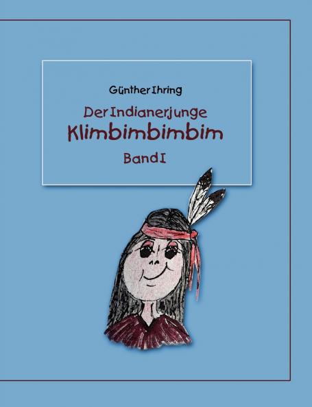 Der Indianerjunge Klimbimbimbim