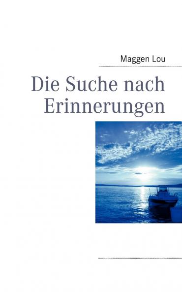 Die Suche nach Erinnerungen