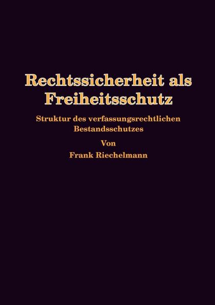 Rechtssicherheit als Freiheitsschutz