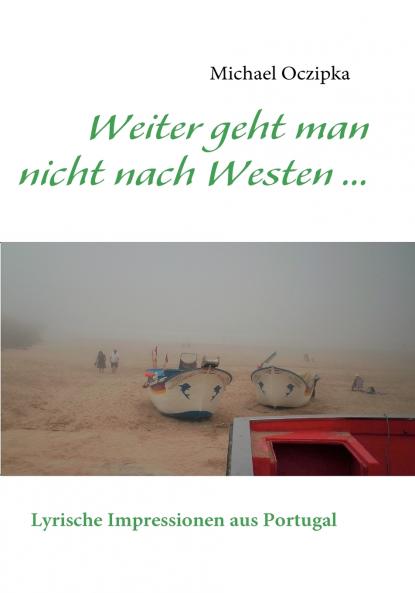 Weiter geht man nicht nach Westen ......