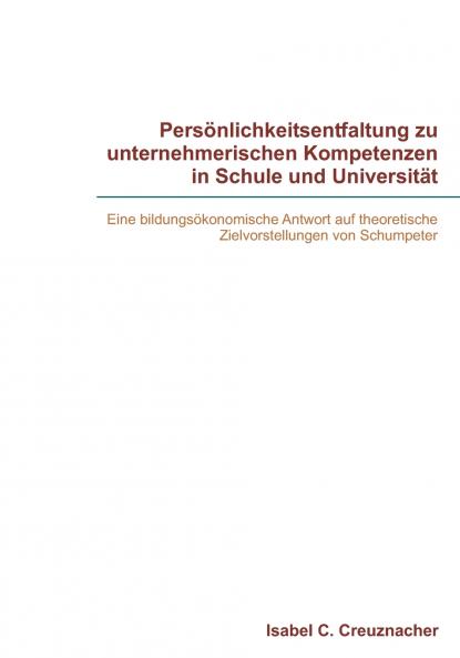 Persönlichkeitsentfaltung zu unternehmerischen Kompetenzen in Schule und Universität
