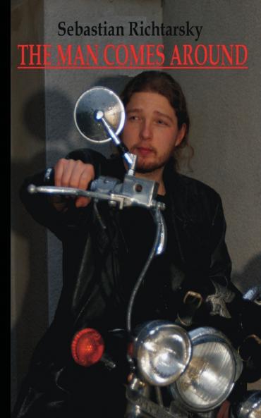 THE MAN COMES AROUND