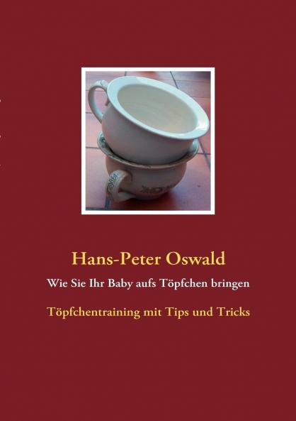 Wie Sie Ihr Baby aufs Töpfchen bringen
