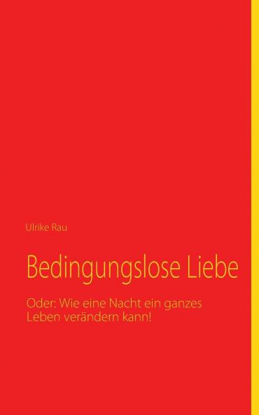 Bedingungslose Liebe
