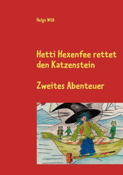 Hetti Hexenfee rettet den Katzenstein - Band 2