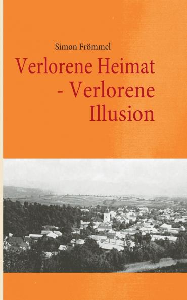 Verlorene Heimat  - Verlorene Illusion