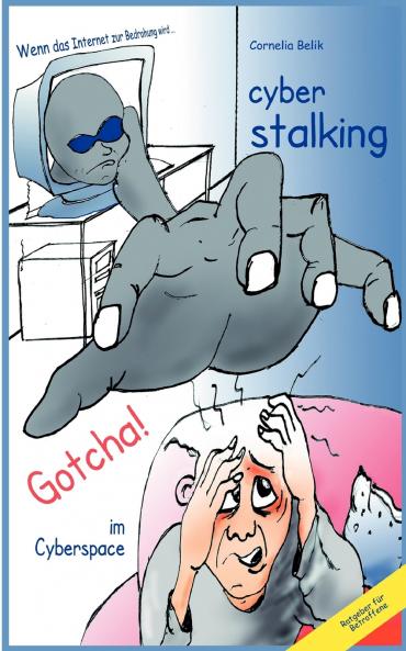 Cyberstalking - Gotcha! im Cyberspace