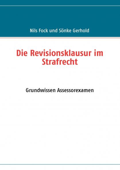 Die Revisionsklausur im Strafrecht