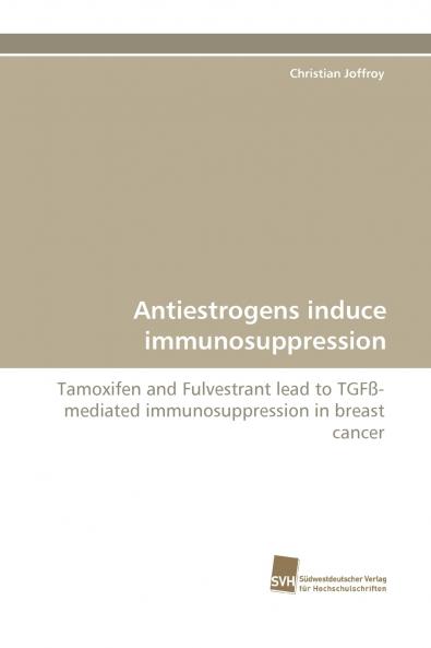Antiestrogens Induce Immunosuppression