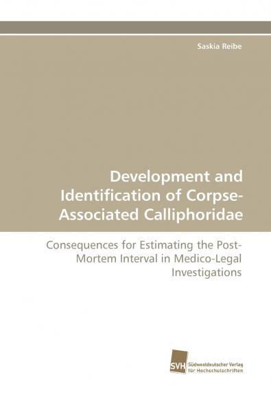 Development and Identification of Corpse-Associated Calliphoridae