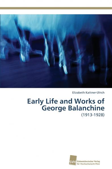 Early Life and Works of George Balanchine