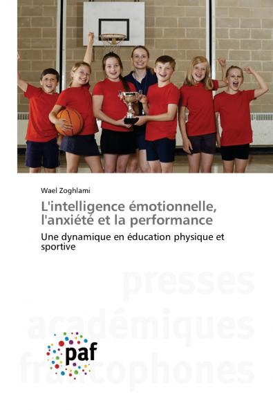 L'intelligence émotionnelle l'anxiété et la performance