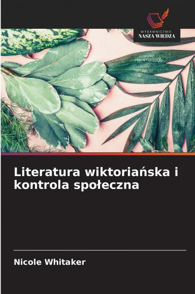 Literatura wiktoriańska i kontrola społeczna