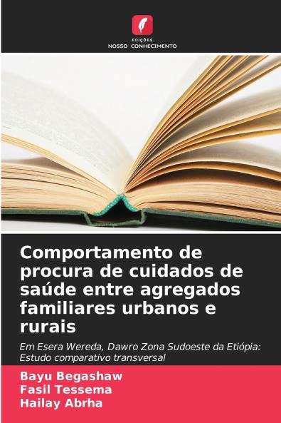 Comportamento de procura de cuidados de saúde entre agregados familiares urbanos e rurais