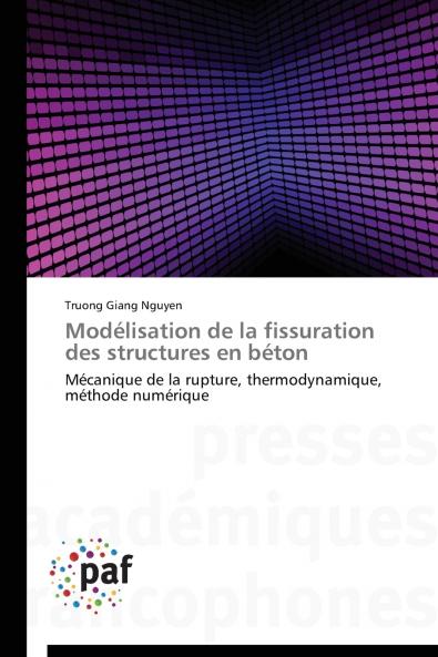 Modélisation de la fissuration des structures en béton