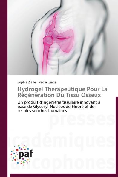 Hydrogel thérapeutique pour la régéneration du tissu osseux