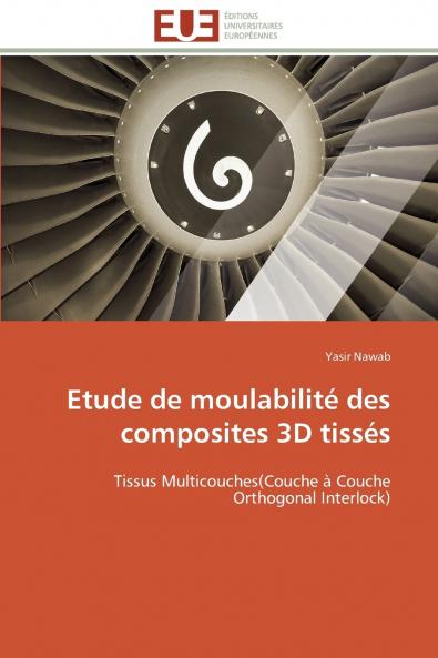 Etude de moulabilité des composites 3d tissés