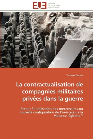 La contractualisation de compagnies militaires privées dans la guerre