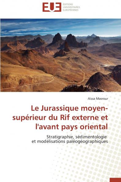Le jurassique moyen-supérieur du rif externe et l'avant pays oriental